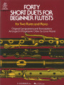 Forty Short Duets for Beginner Flutists