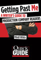 Getting Past Me (A Writer's Guide to Production Company Readers)