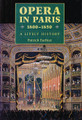 Opera In Paris 1800-1850: A Lively History