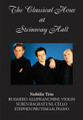 The Nobilis Trio (The Classical Hour At Steinway Hall)