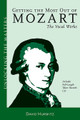 Getting The Most Out Of Mozart: The Vocal Works