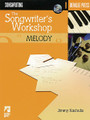 The Songwriter's Workshop: Melody