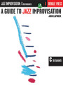 A Guide To Jazz Improvisation (C Edition)