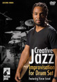 Creative Jazz Improvisation for Drum Set (DVD)