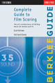 Complete Guide to Film Scoring - 2nd Edition