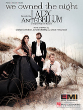 We Owned the Night by Lady Antebellum. For Piano/Vocal/Guitar. Piano Vocal. 8 pages. Published by Hal Leonard.

This sheet music features an arrangement for piano and voice with guitar chord frames, with the melody presented in the right hand of the piano part, as well as in the vocal line.