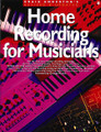 Home Recording For Musicians