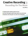 Creative Recording 3: Recording On The Move