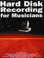 Hard Disk Recording For Musicians