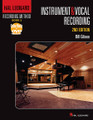 Hal Leonard Recording Method - Book 2: Instrument and Vocal Recording - 2nd Edition