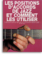 Les Positions D'Accords De Jazz Et Comment Les Utiliser