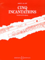 Cinq Incantations (Solo Flute)