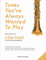 Tunes You've Always Wanted To Play: Clarinet