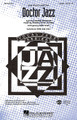 Doctor Jazz (SATB)