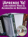 Aprende Ya! Cancionero Para El Acordeon De Botones