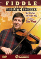 Fiddle for the Absolute Beginner