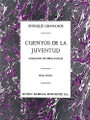 Enrique Granados: Cuentos De La Juventud Op. 1