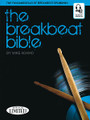 The Breakbeat Bible (The Fundamentals of Breakbeat Drumming)