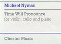 Michael Nyman: Time Will Pronounce (Violin, Cello & Piano)