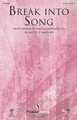 Break Into Song (SATB)