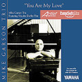 Mike Garson Trio: You Are My Love