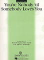 You're Nobody 'til Somebody Loves You - by Dean Martin