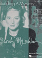 Building a Mystery - by Sarah McLachlan