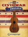 Songs of the Civil War for Ukulele