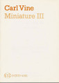 Carl Vine: Miniature III (Study Score)