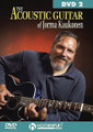 The Acoustic Guitar of Jorma Kaukonen (DVD 2)