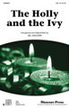 The Holly and the Ivy (SAB) arr. by Jill Gallina