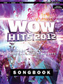 WOW Hits 2012 Songbook