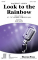 Look to the Rainbow (SATB): arr. by Mark Hayes