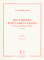 2 Thèmes Populaires Cubains (2 Popular Cuban Themes)