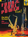 Funk & Soul Power Live! (Play with the Band - Alto Sax Edition)