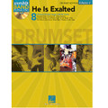 He Is Exalted - Drum Edition (Worship Band Play-Along Vol. 4)