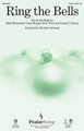 Ring the Bells (SATB) arr. by Heather Sorenson.