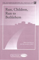 Run, Children, Run to Bethlehem (2-Part)