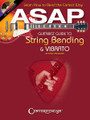 ASAP Guitarist Guide To String Bending & Vibrato