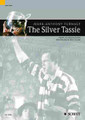 The Silver Tassie (Tragi-Comic Opera in 4 Acts)