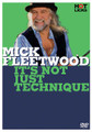 Mick Fleetwood - It's Not Just Technique