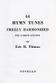 44 Hymn Tunes Freely Harmonized