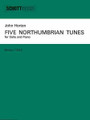 5 Northumbrian Tunes (Violoncello & Piano)