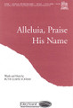 Alleluia, Praise His Name