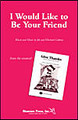 I Would Like to Be Your Friend A/P CD