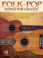 Folk Pop Songs for Ukulele by Various. For Ukulele. Ukulele. Softcover. 80 pages. Published by Hal Leonard.

25 acoustic-flavored faves arranged for the uke, including: Blackbird • Green Green Grass of Home • The 59th Street Bridge Song (Feelin' Groovy) • The House of the Rising Sun • Midnight Special • Puff the Magic Dragon • Sloop John B. • Tom Dooley • 26 Miles (Santa Catalina) • Walk Right In • and more.