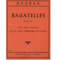 Dvorak: Bagatelles For 2 Violins, Cello And Piano, Op. 47