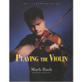 Playing The Violin By Mark Rush