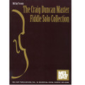 Duncan, Craig - The Craig Duncan Master Fiddle Solo Collection