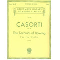 Casorti, August: Technics of Bowing, Op. 50 for Violin/Schirmer